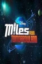 Watch Miles from Tomorrowland Wootly