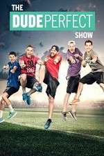 Watch The Dude Perfect Show Wootly