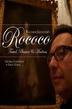 Watch Rococo: Travel, Pleasure, Madness Wootly