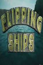 Watch Flipping Ships Wootly