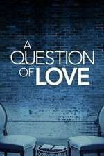 Watch A Question of Love Wootly