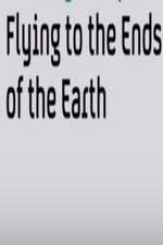 Watch Flying to the Ends of the Earth Wootly