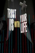 Watch Trust Us with Your Life Wootly