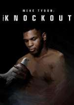 Watch Mike Tyson: The Knockout Wootly
