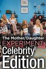 Watch The Mother/Daughter Experiment: Celebrity Edition Wootly