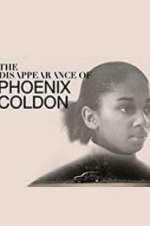 Watch The Disappearance of Phoenix Coldon Wootly