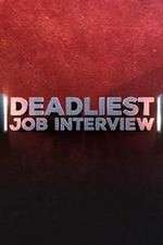 Watch Deadliest Job Interview Wootly