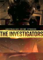 Watch Australian Crime Stories: The Investigators Wootly