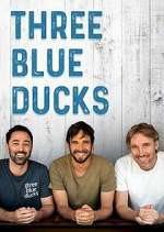Watch Three Blue Ducks Wootly