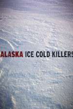 Watch Alaska Ice Cold Killers Wootly