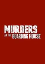 Watch Murders at the Boarding House Wootly