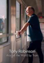 Watch Around the World by Train with Tony Robinson Wootly