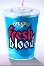 Watch The Best of Fresh Blood Wootly