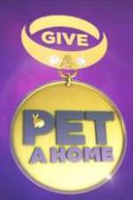 Watch Give a Pet a Home Wootly