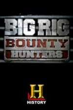 Watch Big Rig Bounty Hunters Wootly