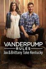 Watch Vanderpump Rules: Jax & Brittany Take Kentucky Wootly