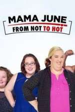 Watch Mama June from Not to Hot Wootly