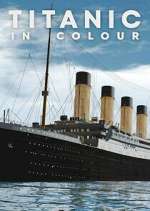 Watch Titanic in Colour Wootly