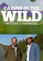 Watch Cabins in the Wild with Dick Strawbridge Wootly