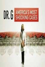 Watch Dr G Americas Most Shocking Cases Wootly