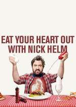 Watch Eat Your Heart Out with Nick Helm Wootly