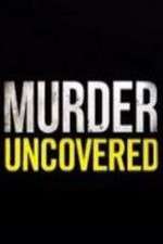 Watch Murder Uncovered Wootly