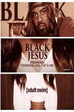 Watch Black Jesus Wootly