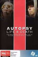 Watch Autopsy: Life and Death Wootly