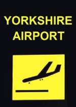 Watch Yorkshire Airport Wootly