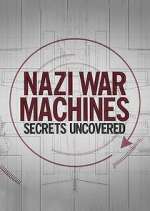 Watch Nazi War Machines: Secrets Uncovered Wootly