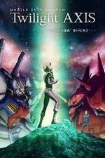 Watch Mobile Suit Gundam Twilight AXIS Wootly