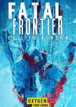 Watch Fatal Frontier: Evil in Alaska Wootly