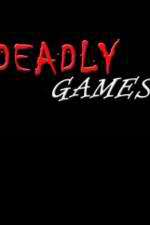 Watch Deadly Games Wootly