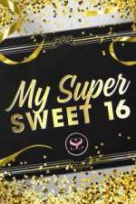 Watch My Super Sweet 16 Wootly