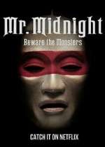 Watch Mr. Midnight: Beware the Monsters Wootly