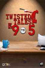 Watch Twisted Tales of My 9 to 5 Wootly