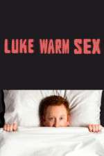 Watch Luke Warm Sex Wootly