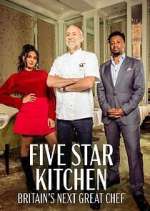 Watch Five Star Kitchen: Britain's Next Great Chef Wootly