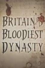Watch Britain's Bloodiest Dynasty Wootly
