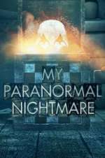Watch My Paranormal Nightmare Wootly