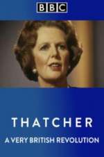 Watch Thatcher: A Very British Revolution Wootly