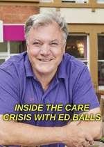 Watch Inside the Care Crisis with Ed Balls Wootly