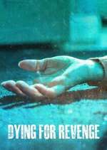 Watch Dying for Revenge Wootly