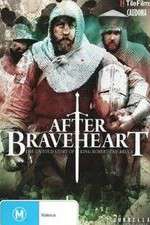 Watch After Braveheart Wootly