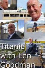 Watch Titanic with Len Goodman Wootly
