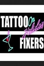 Watch Tattoo Fixers on Holiday Wootly