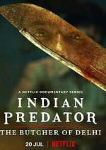 Watch Indian Predator: The Butcher of Delhi Wootly