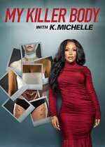 Watch My Killer Body with K. Michelle Wootly