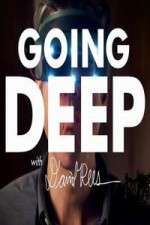 Watch Going Deep with David Rees Wootly