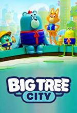 Watch Big Tree City Wootly